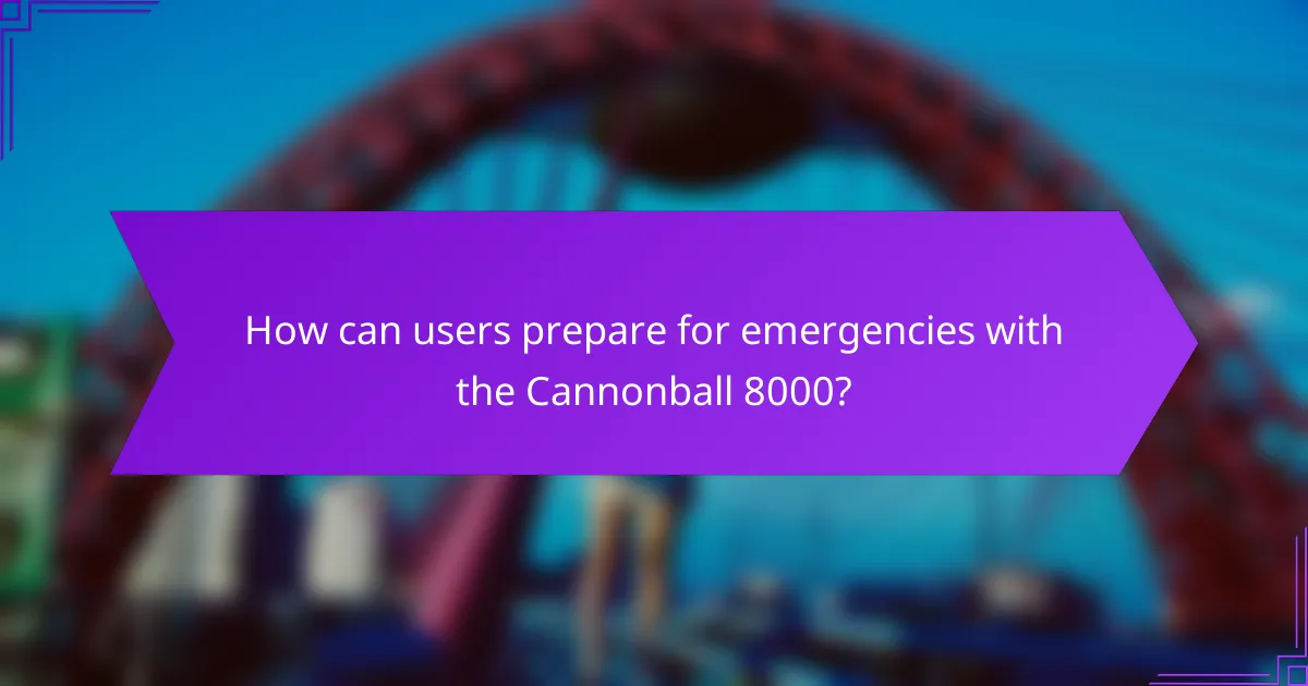 How can users prepare for emergencies with the Cannonball 8000?